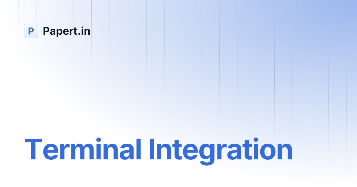 Terminal Integration | Papert.in